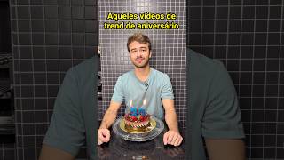 AQUELES VÍDEOS DE TREND DE ANIVERSÁRIO- Pt 5