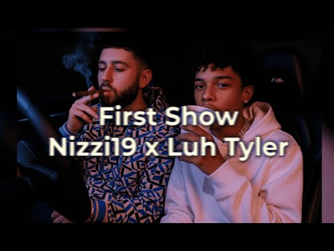 Nizzi x Luh Tyler - First Show