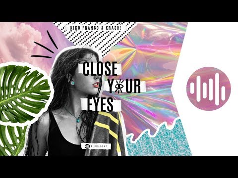 Close Your Eyes - Kiko Franco & Krash!