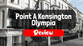 Point A Kensington Olympia Hotel Review - Is This London Hotel Worth It?