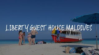 Liberty Guest House Maldives Review - Mahibadhoo , Maldives
