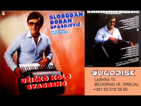 Slobodan Boban Spasojevic - Uzicko kolo svadbeno - (Audio 1983)