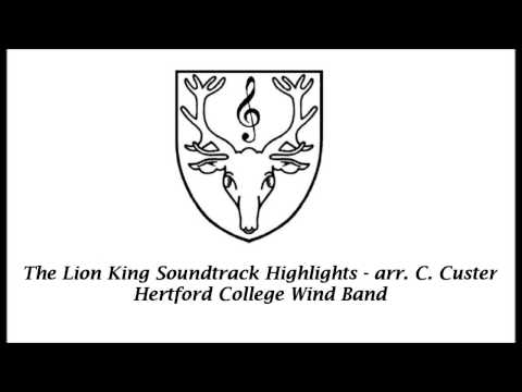 The Lion King Soundtrack Highlights (arr. Custer) - Hertford College Wind Band