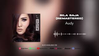 Download lagu Audy - Bila Saja (Remastered) mp3 Download lagu Audy - Bila Saja (Remastered) mp3