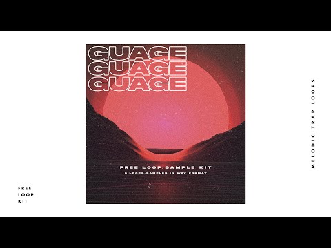 [FREE] Melodic Trap Loop Kit Sample Pack 2020 - 'Gauge'