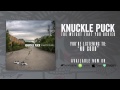 Knuckle Puck - No Good 
