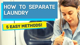 How To Separate Laundry - 5 Easy Ways To Sort Clothes Before Washing