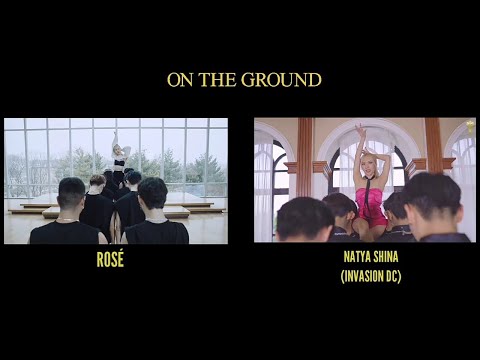 ROSÉ × NATYA SHINA - 'On The Ground' Dance Performance | Dance Cover (INVASION DC) Comparasion