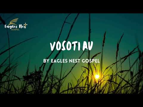 Vosoti au - Eagles Nest Gospel