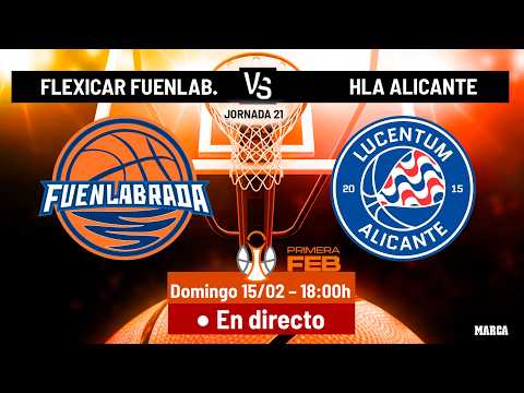 BASKET FEB: Flexicar Fuenlabrada - HLA Alicante I MARCA