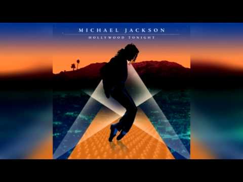 Michael Jackson - Hollywood Tonight (Theron Neff-U Feemster's Alternative Mix) (2014)