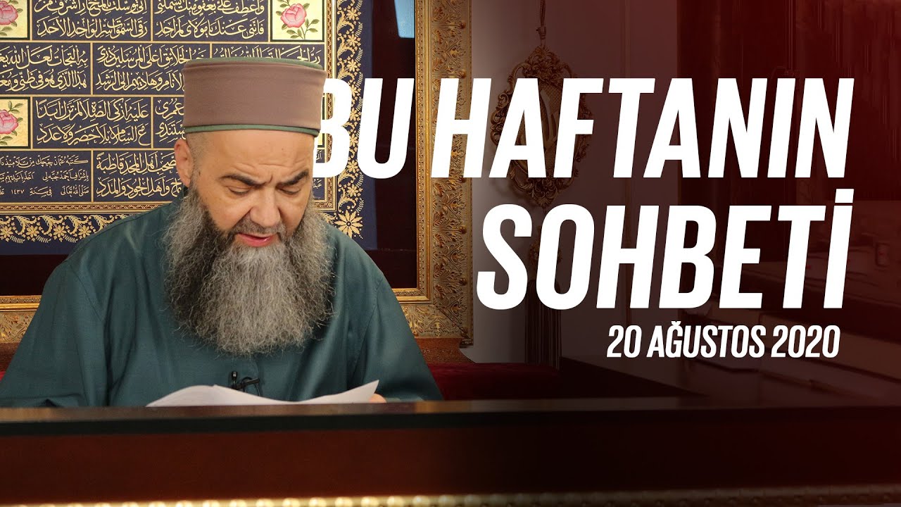 Bu Haftanın Sohbeti 20 Ağustos 2020