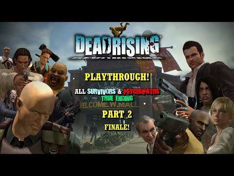 Dead Rising Remastered (2016) - 100% All Survivors/Psychopaths Playthrough Part 2 (No Commentary)