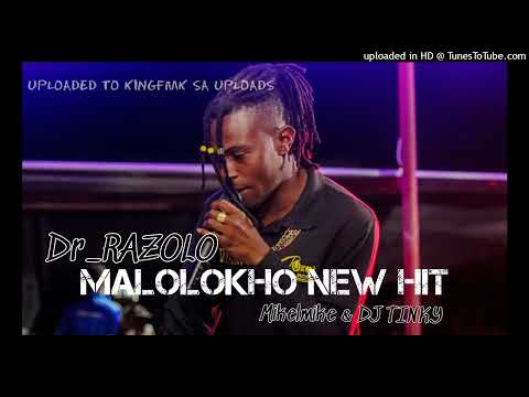DR RAZOLO - MALOLOKHO NEW HIT [ MIKELMIKE X DJ TINKY]