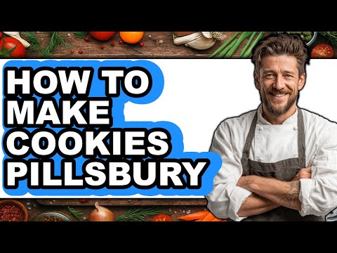 How To Make Cookies Pillsbury - Full Guide