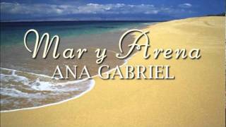 Mar y Arena - Ana Gabriel