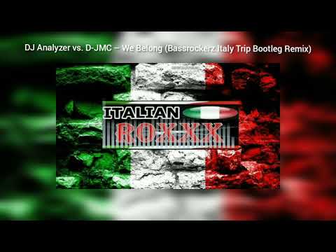 DJ Analyzer Vs. D-JMC – We Belong (Bassrockerz Italy Trip Bootleg Remix) - 2008