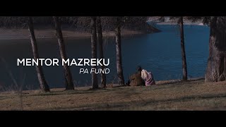 Mentor Mazreku - Pa Fund