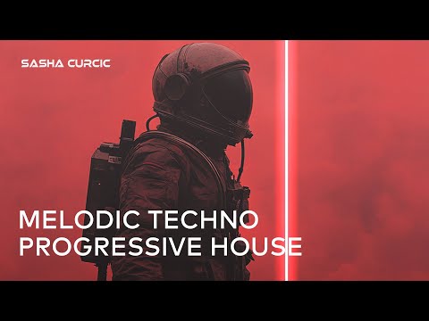 Sasha Curcic - Melodic Techno & Progressive House Vol. 79