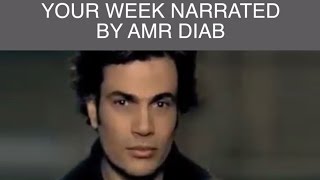 Your Week Narrated by Amr Diab