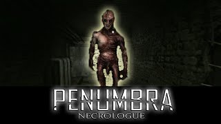 Penumbra Necrologue ~ I've Been Here Before ~ Part 4