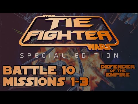 Battle 10: Missions 1-3 - TIE Fighter: Special Edition