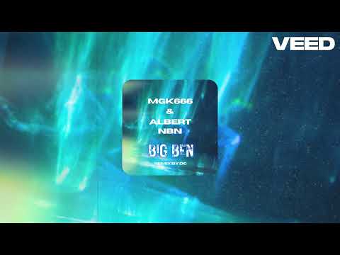 MGK666 & AlbertNbn - Big Ben (DC REMIX)