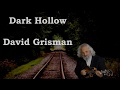 Dark Hollow David Grisman with Lyrics