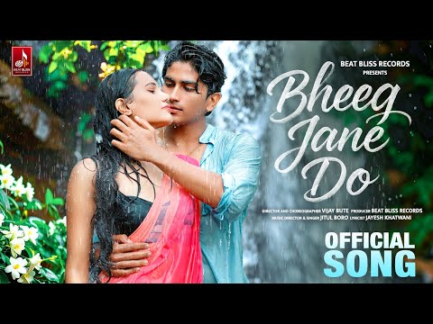 Bheeg Jaane Do I Rain Song 2025 I Jagdish Zore I Harshita Thakur I Jitul Boro I Latest Song 2025 I