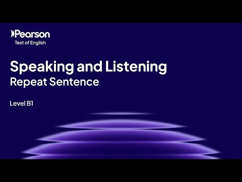 PTE Home B1 | Speaking and Listening | Repeat Sentence