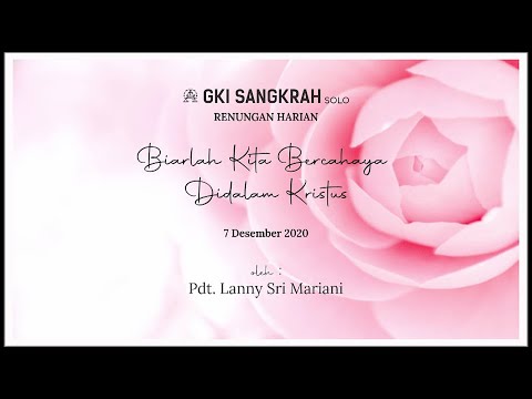 Renungan Harian GKI Sangkrah Solo 07 Desember 2020