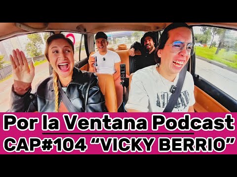 Por La Ventana Podcast ORDEÑANDO CHIVOS #104 "VICKY BERRIO" 🍼🐐