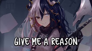 「Nightcore」→ Give Me A Reason ♪ (Jillian Rossi) LYRICS ✔︎