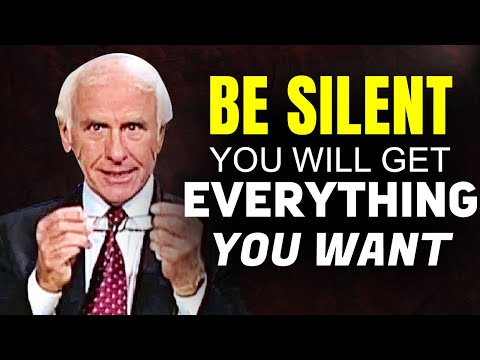 BE SILENT and Act As If You Have NOTHING To Lose - Jim Rohn Motivation