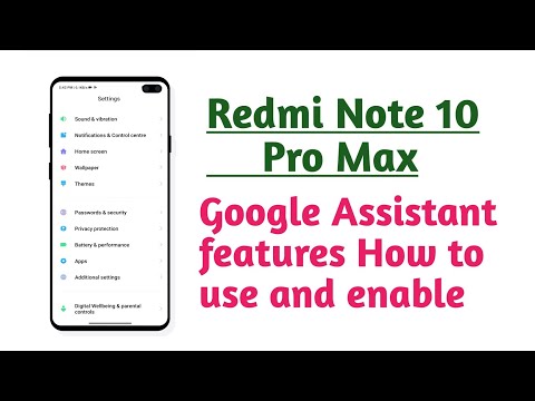 Redmi Note 10 Pro Max , How to use and enable Google Assistant features explain