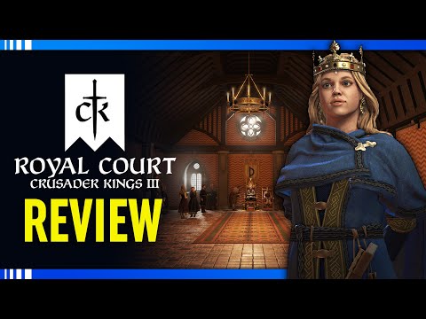 Crusader Kings 3 Royal Court Review