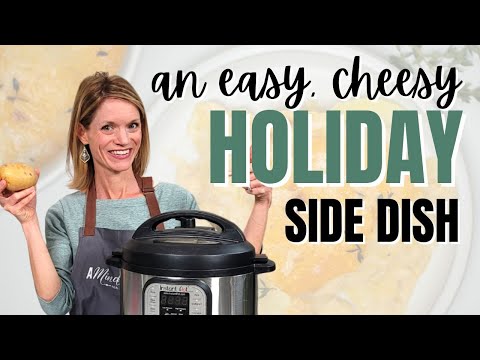 Easy Easter Side Dish: Instant Pot Scalloped Potatoes