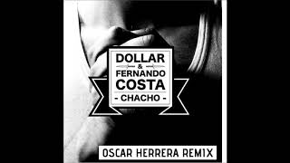 DOLLAR SELMOUNI FT. FERNANDOCOSTA - CHACHO REMIX