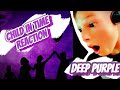 Kid's Reaction to Deep Purple's 'Child In Time