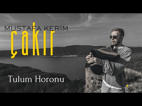 Mustafa Kerim Çakır - Tulum Horonu