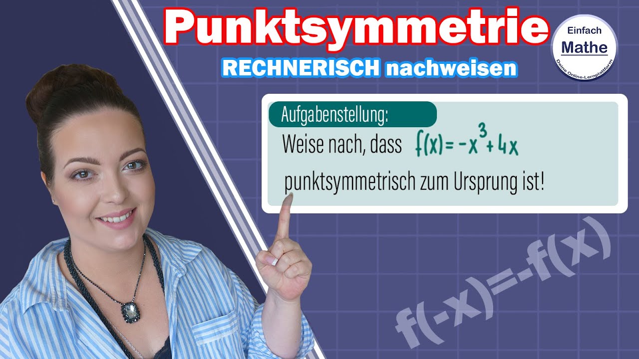 Punktsymmetrie zum Ursprung | Bedeutung und rechnerischer Nachweis | ganzrationale Funktion