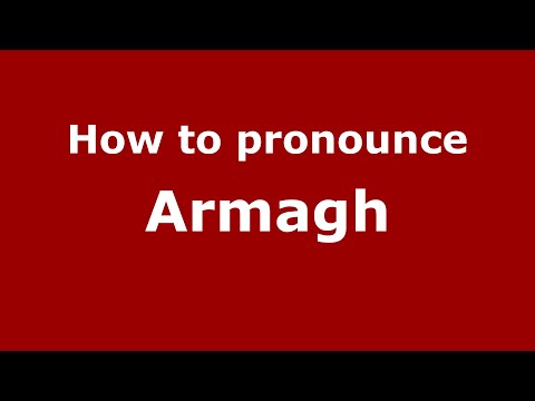 How to pronounce Armagh (English/UK) - PronounceNames.com