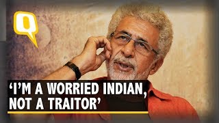 Naseeruddin Shah Stands By Comment: I Am a Worried Indian, Not Traitor  | The Quint