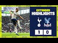 SPURS 1-0 CRYSTAL PALACE | EXTENDED HIGHLIGHTS