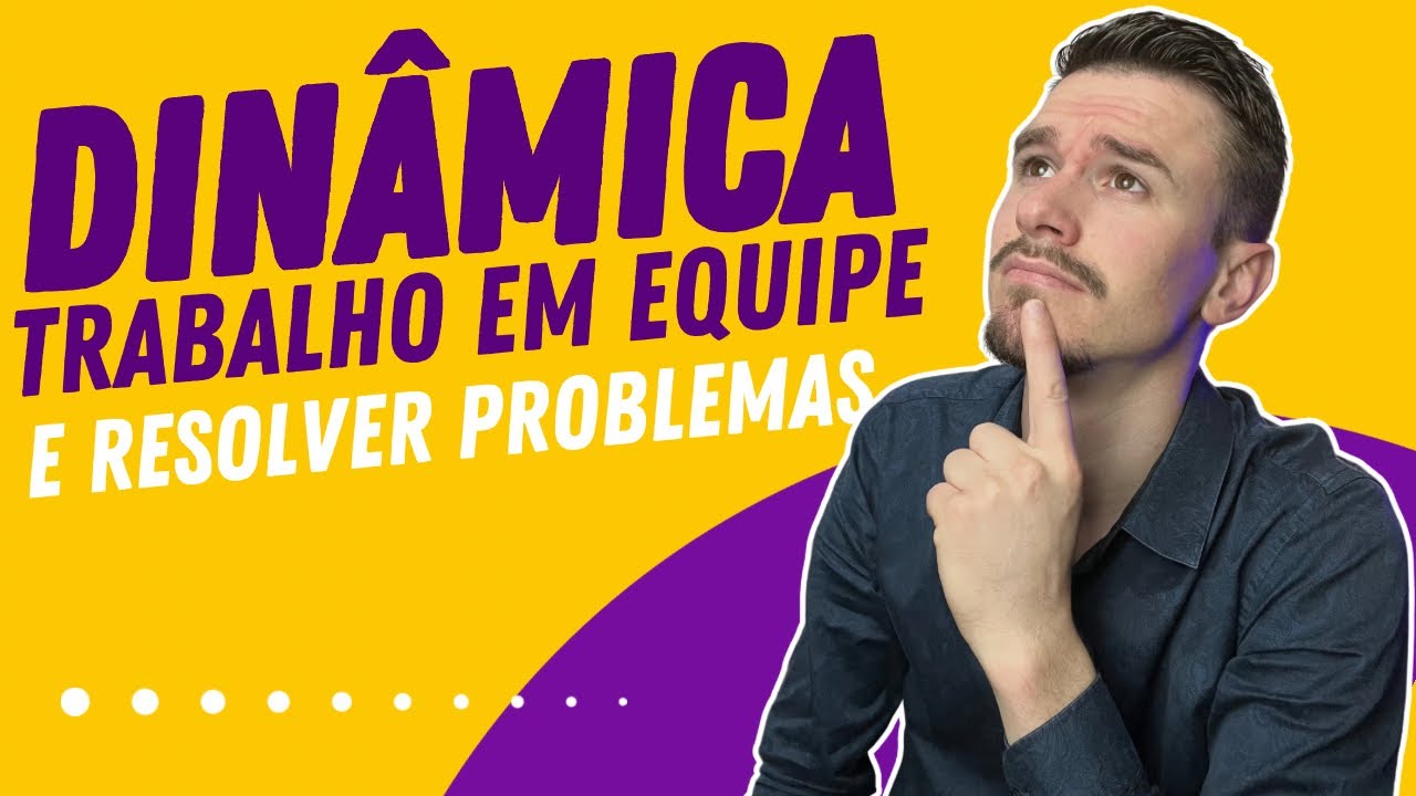 Dinâmica de grupo sobre trabalho em equipe e resolver problemas