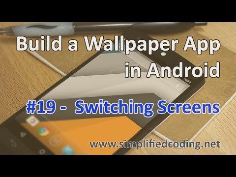 19 Build a Wallpaper App in Android Switching Screens