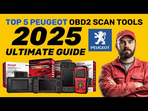 The TOP 5 - Best Peugeot OBD2 Scan Tools - The 2025 Ultimate Guide (Approved Diagnostic Tools)