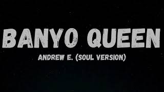 Banyo Queen - Andrew E. (Soul Version)