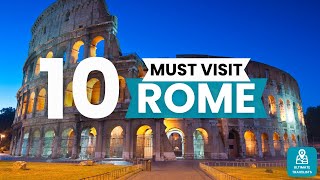 Rome Guide 2024: Top 10 Must-Visit Places in the Eternal City || UltimateTravelists
