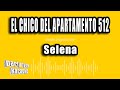 Selena - El Chico Del Apartamento 512 (Versión Karaoke)